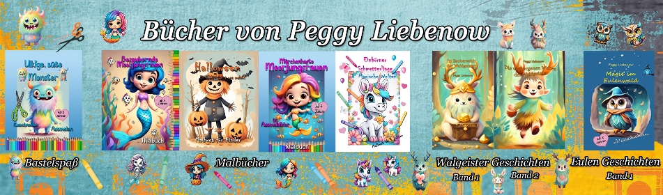 Malbücher, Bastelbücher und Kinderbücher von Peggy Liebenow – Geschichten, die begeistern